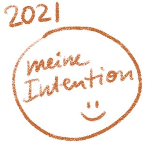 Jahresvision Intention 2021